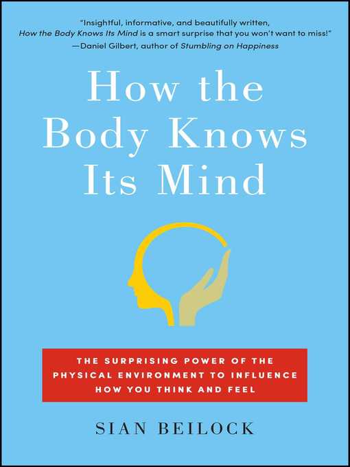 Title details for How the Body Knows Its Mind by Sian Beilock - Available